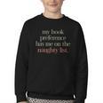 My Book Preference Has Me On The Naughty List Youth Crewneck Sweatshirt