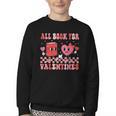 All Booked For Valentine Book Librarian Teacher Women Kids Youth Crewneck Sweatshirt All Booked For Valentine Book Librarian Teacher Women Kids Youth Crewneck Sweatshirt