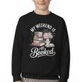 My Weekend Is All Booked Youth Crewneck Sweatshirt My Weekend Is All Booked Youth Crewneck Sweatshirt