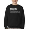 Bookish Definition Hilarious Bookworm Book Lover Reading Bookworm -Adults - Small Short Sleeve T-Shirt Youth Crewneck Sweatshirt Bookish Definition Hilarious Bookworm Book Lover Reading Bookworm -Adults - Small Short Sleeve T-Shirt Youth Crewneck Sweatshirt