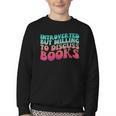 Bookish Reading Love Introverted But Willing To Discuss Book Youth Crewneck Sweatshirt
