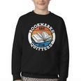 Bookmarks Are For Quitters Reader Read Book Reading Youth Crewneck Sweatshirt Bookmarks Are For Quitters Reader Read Book Reading Youth Crewneck Sweatshirt