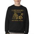 I Like Books And Dogs And Maybe 3 People Book Dog Lovers Men Women Youth Crewneck Sweatshirt I Like Books And Dogs And Maybe 3 People Book Dog Lovers Men Women Youth Crewneck Sweatshirt