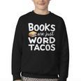 BOOKS ARE JUST WORD TACOS Youth Crewneck Sweatshirt