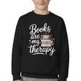Books Are My Therapy Book Lover Coffee Books Flowers Bookish Youth Crewneck Sweatshirt Books Are My Therapy Book Lover Coffee Books Flowers Bookish Youth Crewneck Sweatshirt