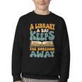 Borrow Books A Library A Day Keeps The Boredom Away Reading Youth Crewneck Sweatshirt