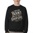 I Buy Her Books And Call Her A Good Girl Youth Crewneck Sweatshirt I Buy Her Books And Call Her A Good Girl Youth Crewneck Sweatshirt