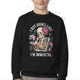 I Buy Books Like I'm Immortal Youth Crewneck Sweatshirt I Buy Books Like I'm Immortal Youth Crewneck Sweatshirt