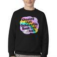 Chasing That Scholastic Book Fair High Book Lovers Youth Crewneck Sweatshirt Chasing That Scholastic Book Fair High Book Lovers Youth Crewneck Sweatshirt