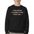 Cute I Closed My Romance Book To Be Here Funny Reading Joke Youth Crewneck Sweatshirt Cute I Closed My Romance Book To Be Here Funny Reading Joke Youth Crewneck Sweatshirt