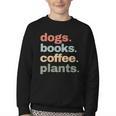 Dogs Books Coffee Plant Lover Gardening Cute Mom Life Youth Crewneck Sweatshirt