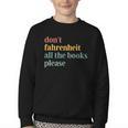 Don't Fahrenheit The Books Youth Crewneck Sweatshirt