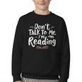 Don't Talk To Me I'm Reading Minimalist Book Lover Youth Crewneck Sweatshirt Don't Talk To Me I'm Reading Minimalist Book Lover Youth Crewneck Sweatshirt