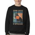 Drink Coffee Read Books Dismantle Systems Of Oppression Cat Youth Crewneck Sweatshirt