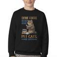 Drink Coffee Read Books Pet Cats Be Happy Bookworm Youth Crewneck Sweatshirt Drink Coffee Read Books Pet Cats Be Happy Bookworm Youth Crewneck Sweatshirt