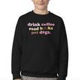 Drink Coffee Read Books Pet Dog Quote Men Women Youth Crewneck Sweatshirt Drink Coffee Read Books Pet Dog Quote Men Women Youth Crewneck Sweatshirt