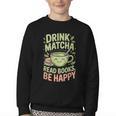 Drink Matcha Read Books Be Happy Green Tea Matcha Youth Crewneck Sweatshirt Drink Matcha Read Books Be Happy Green Tea Matcha Youth Crewneck Sweatshirt