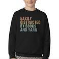 Easily Distracted By Books And Yarn Knitting & Crocheting Youth Crewneck Sweatshirt Easily Distracted By Books And Yarn Knitting & Crocheting Youth Crewneck Sweatshirt