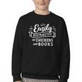 Easily Distracted By Chickens And Books Farm Youth Crewneck Sweatshirt Easily Distracted By Chickens And Books Farm Youth Crewneck Sweatshirt