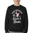 Easily Distracted By Dance And Books Ballet Fun Youth Crewneck Sweatshirt Easily Distracted By Dance And Books Ballet Fun Youth Crewneck Sweatshirt
