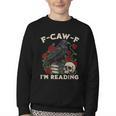 F-CAW-F I'm Reading Crow Book Lover Introvert Meme Youth Crewneck Sweatshirt