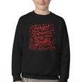 Forget Flowers Buy Me Books Valentine Book Lover Youth Crewneck Sweatshirt Forget Flowers Buy Me Books Valentine Book Lover Youth Crewneck Sweatshirt