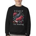 Fuck Off Im Reading Smut Books Dark Romance Book Crow F Cawf Youth Crewneck Sweatshirt Fuck Off Im Reading Smut Books Dark Romance Book Crow F Cawf Youth Crewneck Sweatshirt