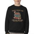 Geek That's What I Do I Read Books Bookworm Book Lover Nerd Youth Crewneck Sweatshirt Geek That's What I Do I Read Books Bookworm Book Lover Nerd Youth Crewneck Sweatshirt