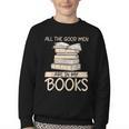 All The Good Men Are In My Books Romance Novel Youth Crewneck Sweatshirt All The Good Men Are In My Books Romance Novel Youth Crewneck Sweatshirt