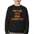 Halloween Pretend I'm Book Character Costume Lazy Adult Kids Youth Crewneck Sweatshirt Halloween Pretend I'm Book Character Costume Lazy Adult Kids Youth Crewneck Sweatshirt