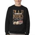 I'm A 10 But I Read Books All Night Bookworm Reader Reading Youth Crewneck Sweatshirt I'm A 10 But I Read Books All Night Bookworm Reader Reading Youth Crewneck Sweatshirt