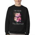 I'm With The Banned Books Bold Statement Against Censorshi Youth Crewneck Sweatshirt I'm With The Banned Books Bold Statement Against Censorshi Youth Crewneck Sweatshirt
