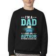 I'm A Dad And An Author Book Writer Father Youth Crewneck Sweatshirt