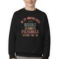 If It Involves Books And Pajamas Book Lover Bookworm Youth Crewneck Sweatshirt