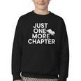 Just One More Chapter Book Lover Quote Youth Crewneck Sweatshirt Just One More Chapter Book Lover Quote Youth Crewneck Sweatshirt