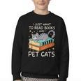 I Just Want To Read Books And Pet Cats Bookish Bookworm Youth Crewneck Sweatshirt I Just Want To Read Books And Pet Cats Bookish Bookworm Youth Crewneck Sweatshirt