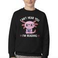 Kawaii Axolotl Can't Hear You I'm Reading Book Lover Youth Crewneck Sweatshirt Kawaii Axolotl Can't Hear You I'm Reading Book Lover Youth Crewneck Sweatshirt