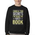 I Know All Your Secrets i Have Read Guest Book Hotel Manager Youth Crewneck Sweatshirt