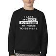 I Left My Book Boyfriend At Home To Be Here Youth Crewneck Sweatshirt