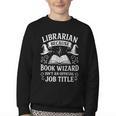 Librarian Because Book Wizard Library Humor Youth Crewneck Sweatshirt
