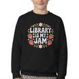 Library Is My Jam Librarian Book Lover Strawberry Youth Crewneck Sweatshirt Library Is My Jam Librarian Book Lover Strawberry Youth Crewneck Sweatshirt