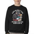 Life Is Better With Books Cats & Coffee Librarian Book Lover Youth Crewneck Sweatshirt Life Is Better With Books Cats & Coffee Librarian Book Lover Youth Crewneck Sweatshirt