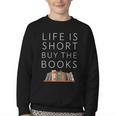 Life Is Short Buy Books Quote For Bookworms Youth Crewneck Sweatshirt Life Is Short Buy Books Quote For Bookworms Youth Crewneck Sweatshirt