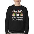 Most Likely To Read A Book On Christmas Snowman Family Youth Crewneck Sweatshirt Most Likely To Read A Book On Christmas Snowman Family Youth Crewneck Sweatshirt