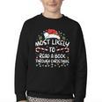 Most Likely To Read A Book Through Christmas Xmas Youth Crewneck Sweatshirt