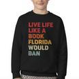 Live Life Like A Book Florida Would Ban Vintage Pride Month Youth Crewneck Sweatshirt