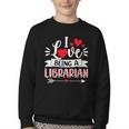 I Love Being A Librarian Library Book Valentine's Day Youth Crewneck Sweatshirt I Love Being A Librarian Library Book Valentine's Day Youth Crewneck Sweatshirt