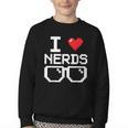 I Love Nerds I Heart Nerds For Science Book Knowledge Geeks Youth Crewneck Sweatshirt