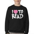 I LOVE TO READ Reading Books Bookworm Library Day Novelty Youth Crewneck Sweatshirt