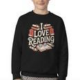 I Love Reading Books Literature Enthusiast Fun Youth Crewneck Sweatshirt I Love Reading Books Literature Enthusiast Fun Youth Crewneck Sweatshirt